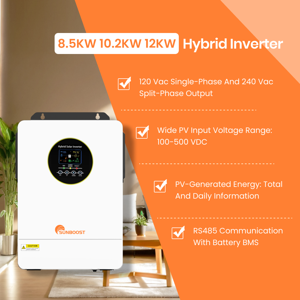 Sunboost New Product Split Phase Hybrid Solar Inverter 8.5KW 10.2KW 12KW 120v 240v Output for 48v 51.2v Battery for Home Use